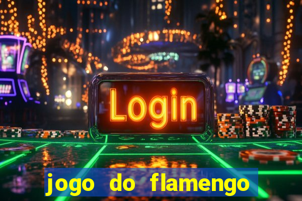 jogo do flamengo rede canais